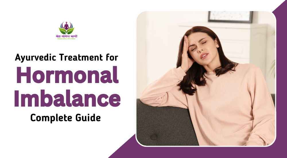 Ayurvedic Treatment for Hormonal Imbalance