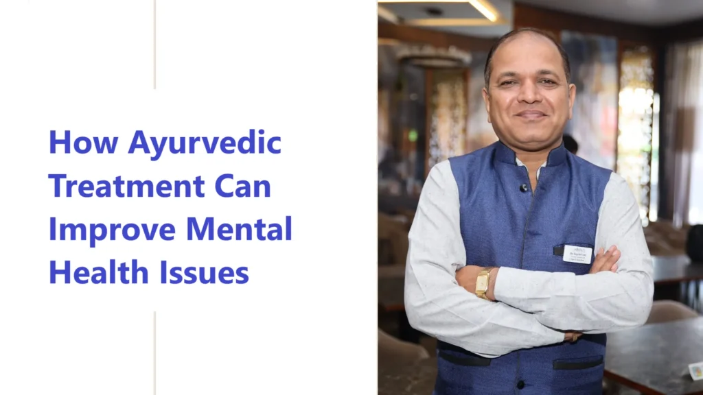 How Ayurvedic Treatment Can Improve Mental Health Issues